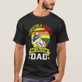 I Created A Monster She Call Me Dad Softball Baseb Tシャツ (正面)
