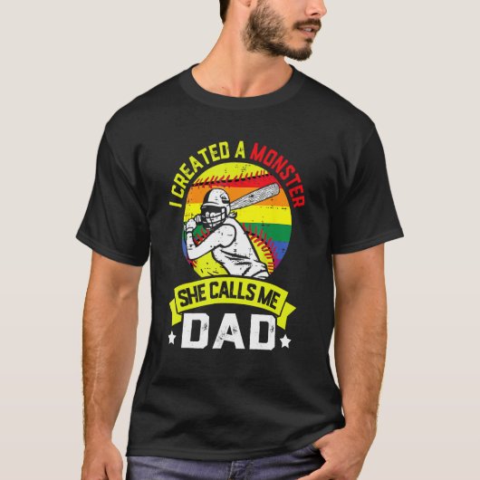 I Created A Monster She Call Me Dad Softball Baseb Tシャツ (正面)
