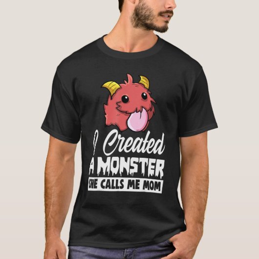 I Created A Monster She Call Me Mom  Men Little Mo Tシャツ (正面)
