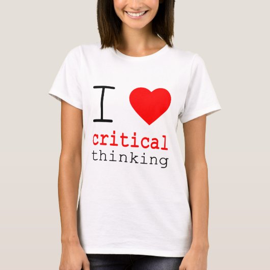 I ❤️ Critical Thinking Tシャツ (正面)