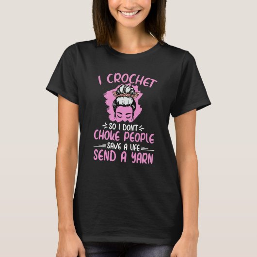 I Crochet So I Don't Choke People Grandma Mom Croc Tシャツ (正面)