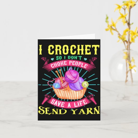 I Crochet So I Don't Choke People Save A Life Send カード (黄色い花)
