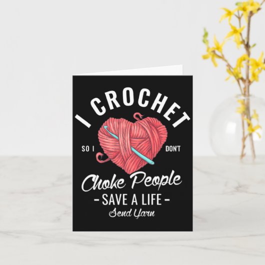I Crochet So I Dont Choke People Save A Life Send  カード (黄色い花)