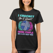 I Crochet So I Don't Choke People Save A Life Send Tシャツ (正面)