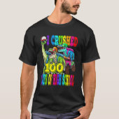 I Crushed 100 Days Of High School Dinosaur Monster Tシャツ (正面)