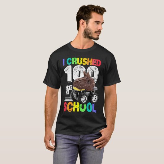 I Crushed 100 Days of School Dinosaur Monster Truc Tシャツ (正面フル)