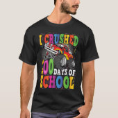 I Crushed 100 Days of School  Happy 100th Day of S Tシャツ (正面)