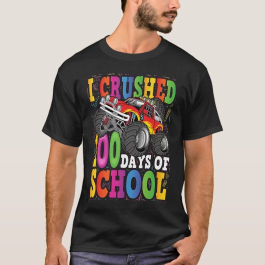 I Crushed 100 Days of School  Happy 100th Day of S Tシャツ (正面)