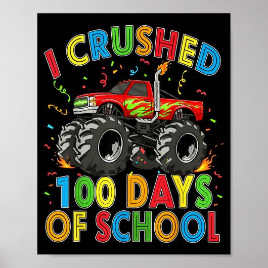I Crushed 100 Days Of School Monster Truck 100 Day ポスター (正面)