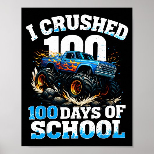 I Crushed 100 Days Of School Monster Truck 100th D ポスター (正面)