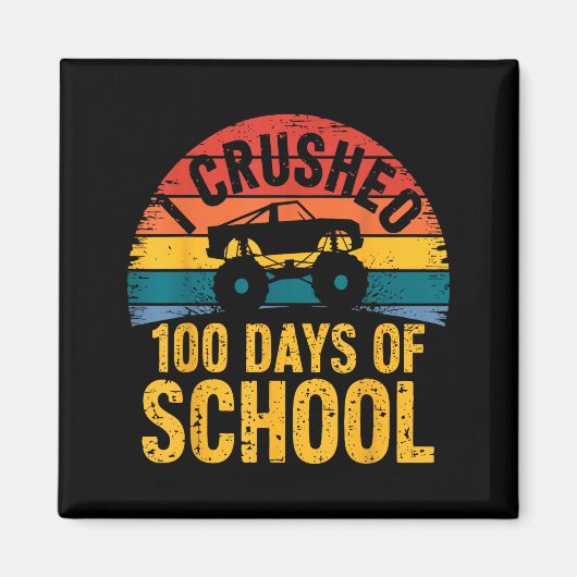 I Crushed 100 Days Of School Truck Lovers Kids Tea マグネット (正面)