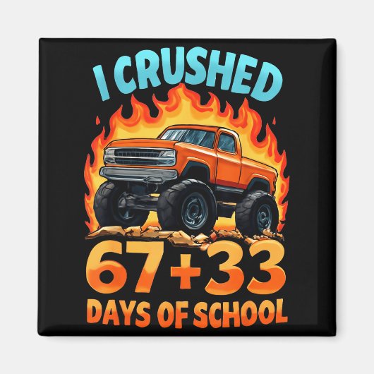 I Crushed 67 + 33 Days Of School Monster Truck Boy マグネット (正面)
