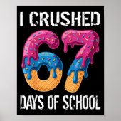 I Crushed 67 Days Of School Boys Ice Cream Drip Ae ポスター (正面)