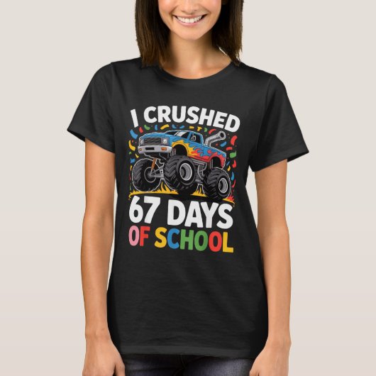 I Crushed 67 Days Of School For Kids Monster Truck Tシャツ (正面)