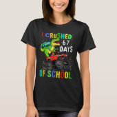 I Crushed 67 Days Of School Funny Six Seven Meme B Tシャツ (正面)