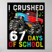 I Crushed 67 Days Of School Funny Students Teacher ポスター (正面)