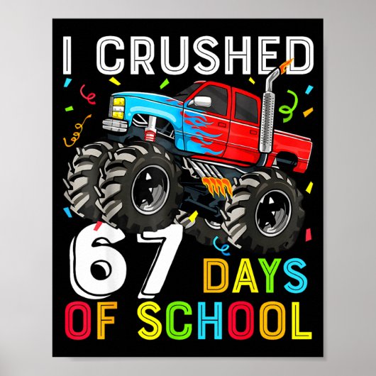 I Crushed 67 Days Of School Funny Students Teacher ポスター (正面)