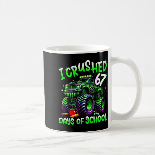 I Crushed 67 Days Of School Monster Truck Funny 67 コーヒーマグカップ (右)