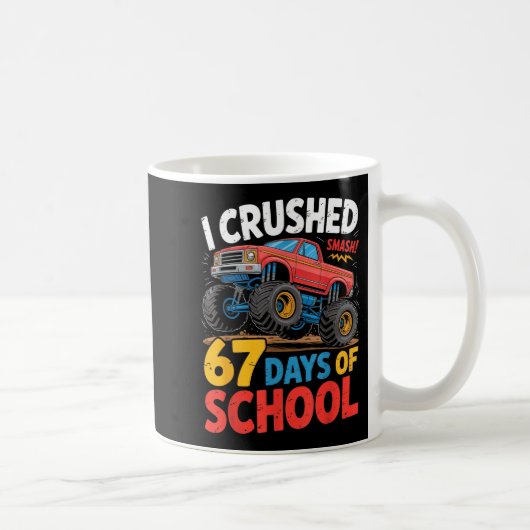 I Crushed 67 Days Of School Shirts Truck Students  コーヒーマグカップ (右)