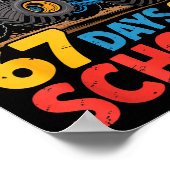 I Crushed 67 Days Of School Shirts Truck Students  ポスター (角)