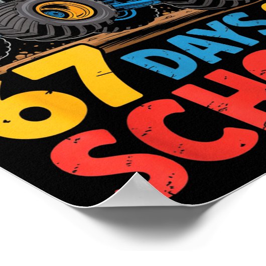 I Crushed 67 Days Of School Shirts Truck Students  ポスター (角)