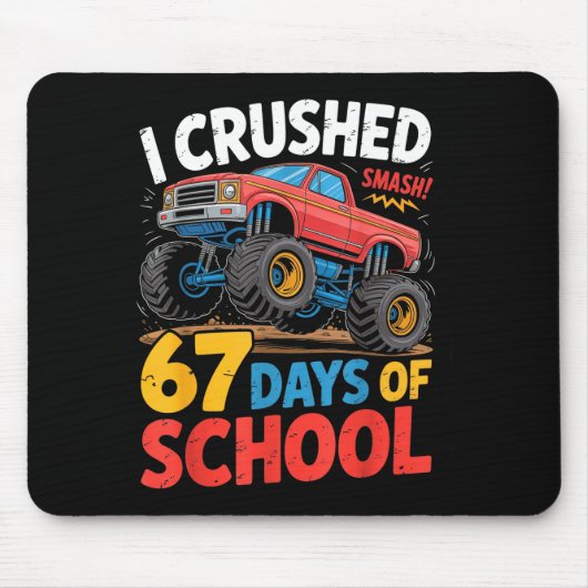 I Crushed 67 Days Of School Shirts Truck Students マウスパッド (正面)