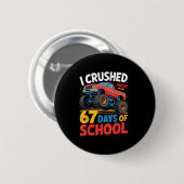 I Crushed 67 Days Of School Shirts Truck Students  缶バッジ (正面&裏面)