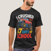I Crushed 67 Days Of School Shirts Truck Students Tシャツ (正面)