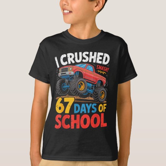I Crushed 67 Days Of School Shirts Truck Students  Tシャツ (正面)