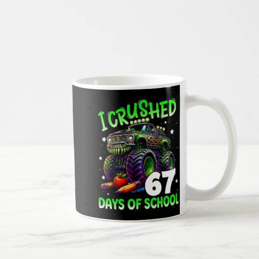 I Crushed 67 Days Of School Teachers Monster Truck コーヒーマグカップ (右)