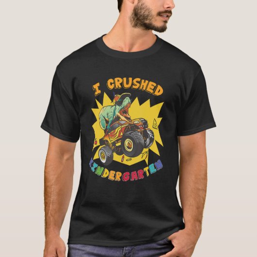 I Crushed Kindergarten Monster Truck Graduation  B Tシャツ (正面)