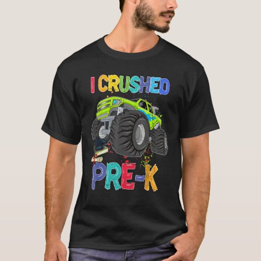 I Crushed Pre K Monster Truck Graduate Preschool G Tシャツ (正面)
