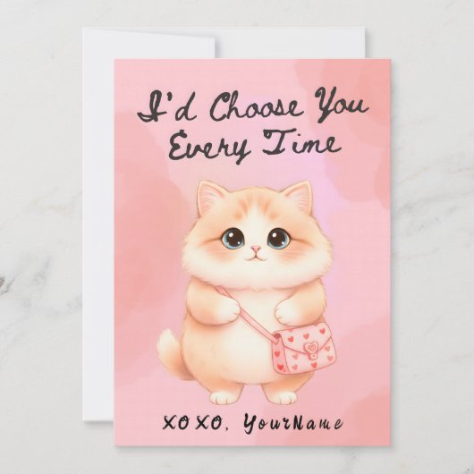 I’d Choose You Every Time Cute Cat Valentine Card シーズンカード (正面)