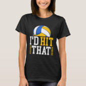 I d Hit That  Volleyball Tシャツ (正面)