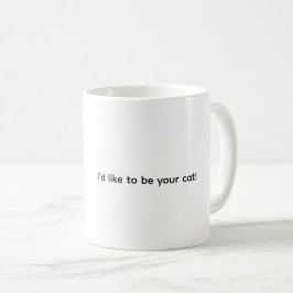 I’d Like To Be Your Cat, Coffee Mug コーヒーマグカップ