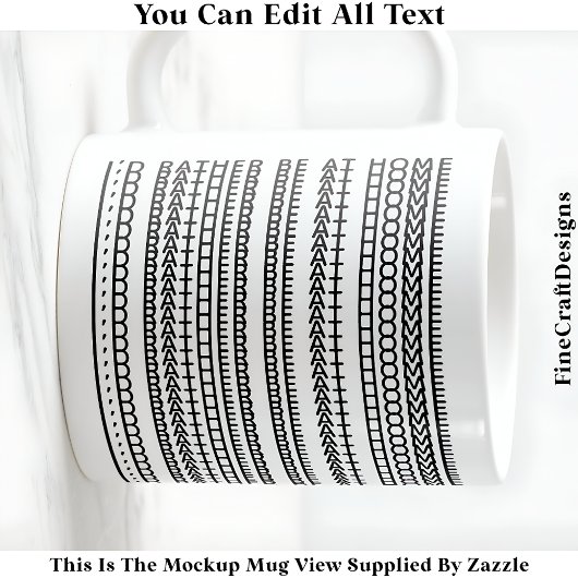 I’d Rather Be At Home Hidden Message 084 Funny コーヒーマグカップ