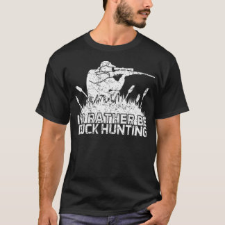 I d rather be duck hunting for hunter a woman cann tシャツ