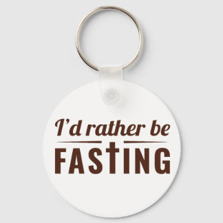 I’d Rather Be Fasting – Christian Faith Statement  キーホルダー