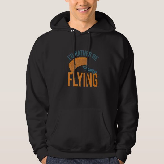 I´d Rather Be Flying Paragliding fly parachute par パーカ (正面)