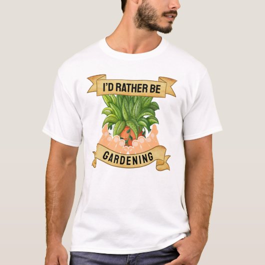 I’d Rather Be Gardening Tシャツ (正面)