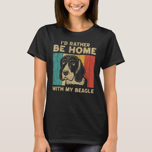 I d Rather Be Home With My Beagle Dog Owner Tシャツ (正面)