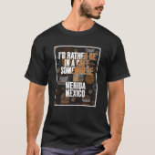 I d Rather Be In A Cafe Somewhere In Merida Tシャツ (正面)