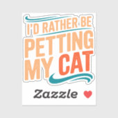 I’d Rather Be Petting My Cat Funny Cat Sticker シール (シート)