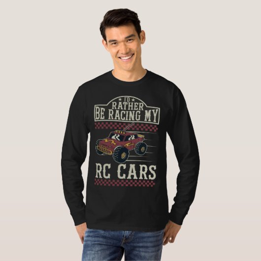 I d rather be racing my RC Cars Tシャツ (正面フル)
