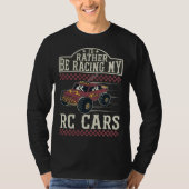 I d rather be racing my RC Cars Tシャツ (正面)