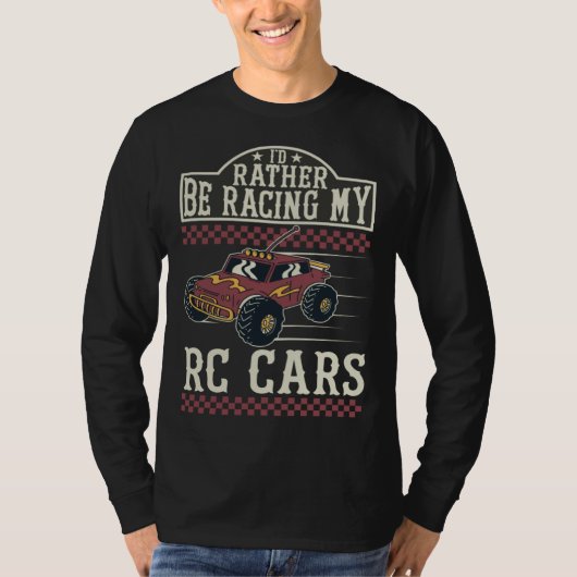 I d rather be racing my RC Cars Tシャツ (正面)