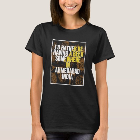 I d Rather Be Relaxing In Ahmedabad India Tシャツ (正面)