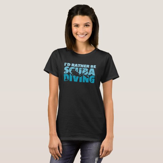 I d Rather Be Scuba Diving Freediving Underwater Tシャツ (正面フル)
