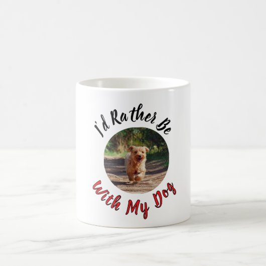 I’d Rather Be With My Dog – Personalized Pet Lover コーヒーマグカップ (中央)
