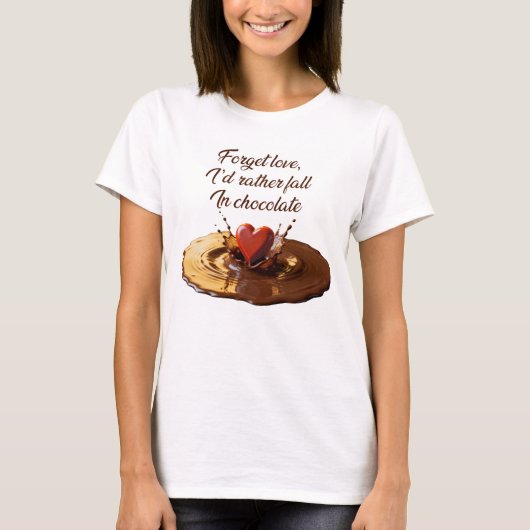 I’d Rather Fall In Chocolate Tシャツ (正面)